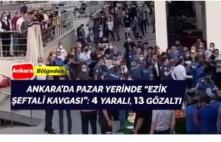 Ankara'da ‘ezik şeftali’ kavgası!
