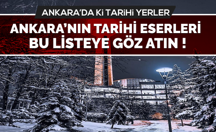 Ankara’da Gezilecek Tarihi Yerler