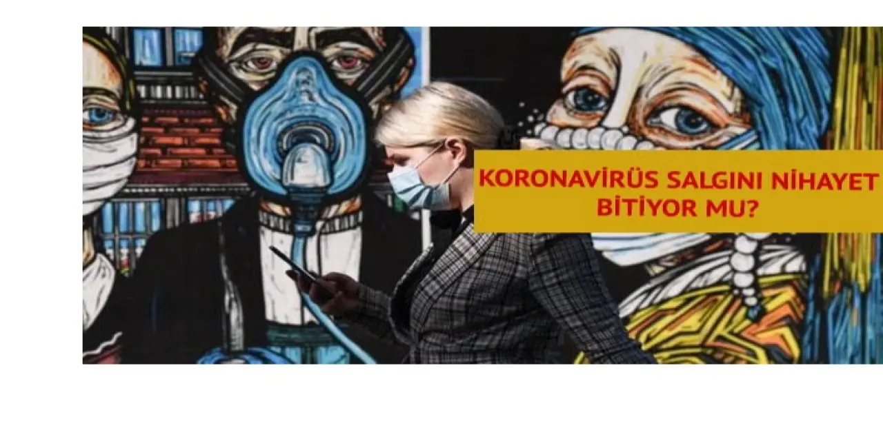 Koronavirüs Salgını Nihayet Sona Mı Eriyor?