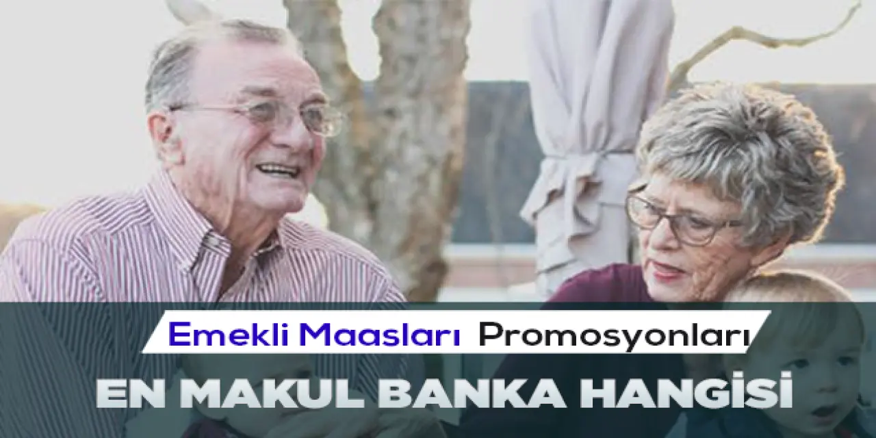 Emekli Maaşı için En iyi Bankalar Hangisi