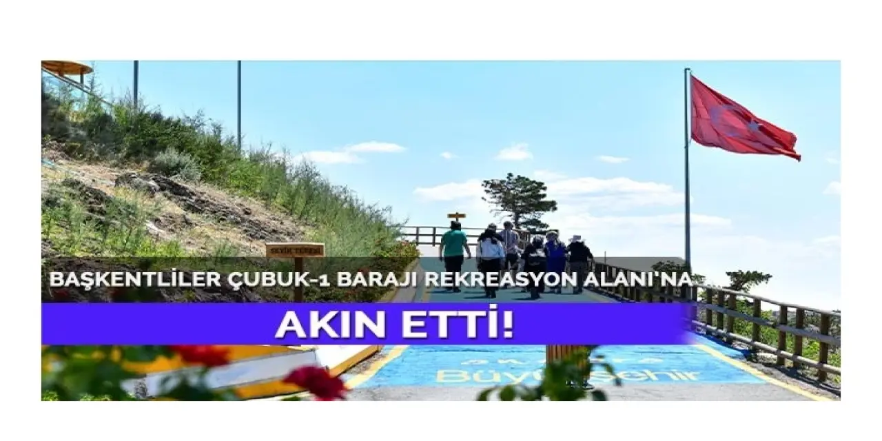 Ankara’da Cubuk-1 Barajı Rekreasyon Alanı Büyük İlgi Gördü