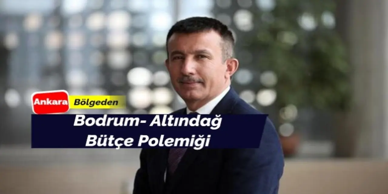 Altındağ ile Bodrum Belediye Başkanları arasında bütçe polemiği