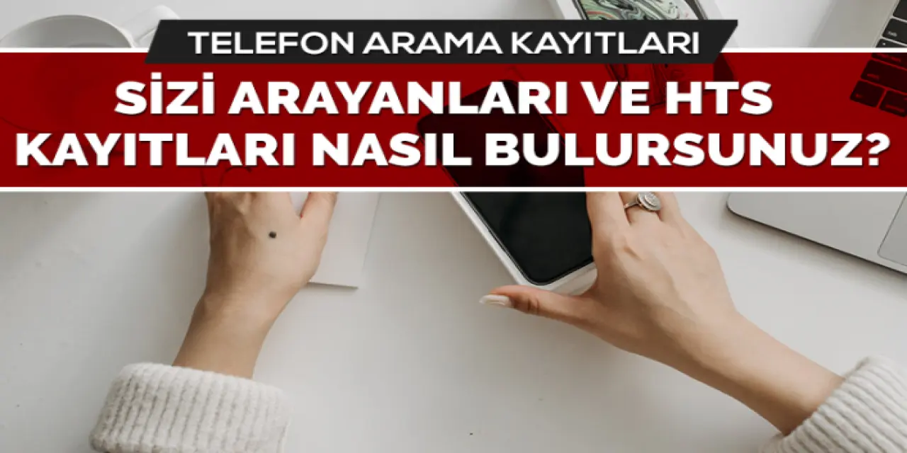Telefon Görüşmeleri, Arama Kayıtları Nasıl Bulunur, Çıkarılır?