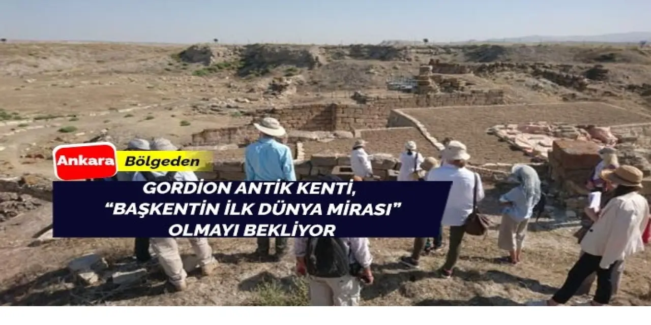 Başkentin ilk dünya mirası mı olacak?