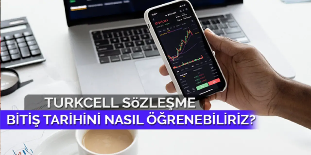 Turkcell Sözleşme Bitiş Tarihi Nasıl Öğrenilir?