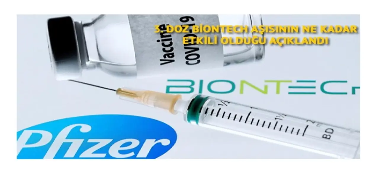 Üçüncü Doz BioNTech Aşısının Etkisi Açıklandı