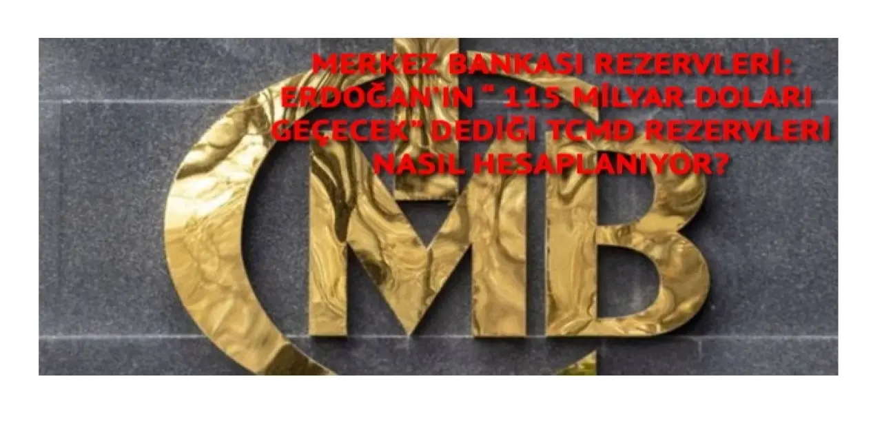 Merkez Bankası rezervleri nasıl hesaplanıyor?