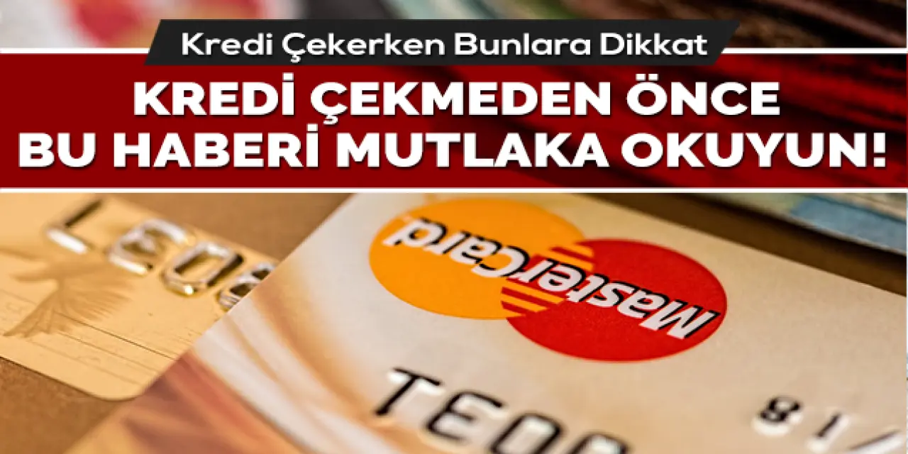 Kredi çekmenin püf noktaları nelerdir?