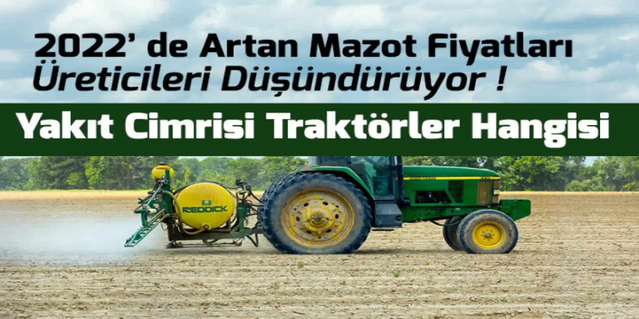 En Az Mazot Yakan Traktör Hangisi? Yakıt Cimrisi Traktörler.